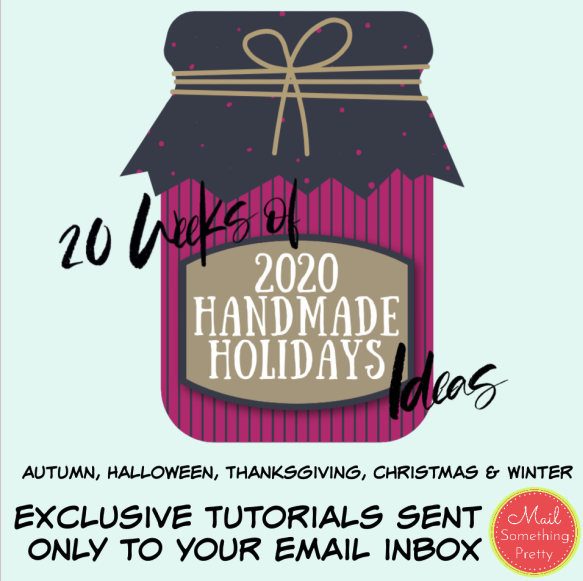Sign up to receiver 20 Weeks of Handmade Holidays Ideas www.mailsomethingpretty.com/signup