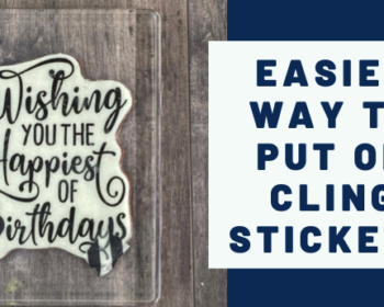 Easier Way to put on Cling Stickers