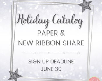 Paper & Ribbon Share Deadline June 30