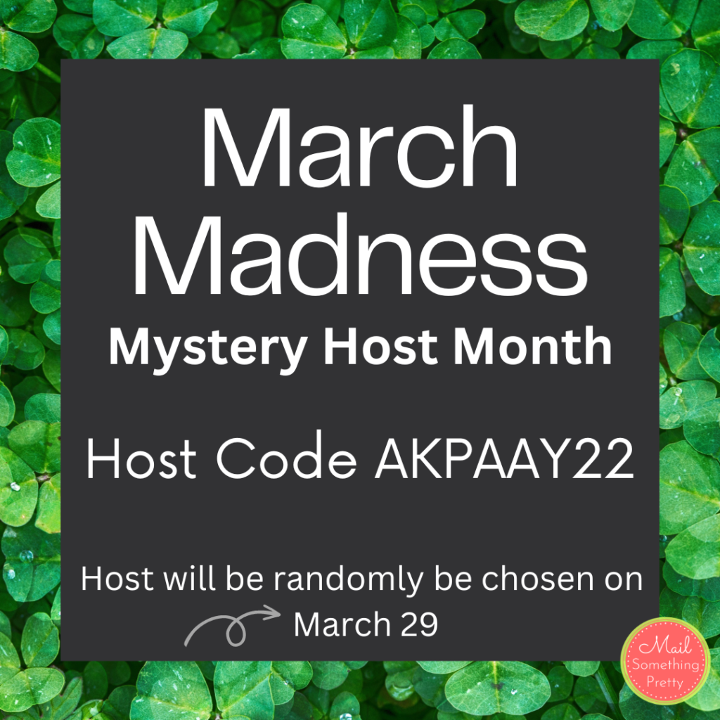 Let's have a little bit of our own March Madness fun, stamping style!
Every order placed until March 29, using host code AKPAAY22, will have a chance of randomly being chosen as March's Mystery Host.  I'll cover the cost of shipping all the Mystery Host's free products.