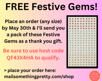 Free Festive Gems with an order by May 30, 2023.