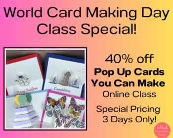 World Card Making Day Special 40% off Class Offer