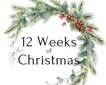 Sign up for my mailing list to receive the exclusive 12 Weeks of Christmas series.