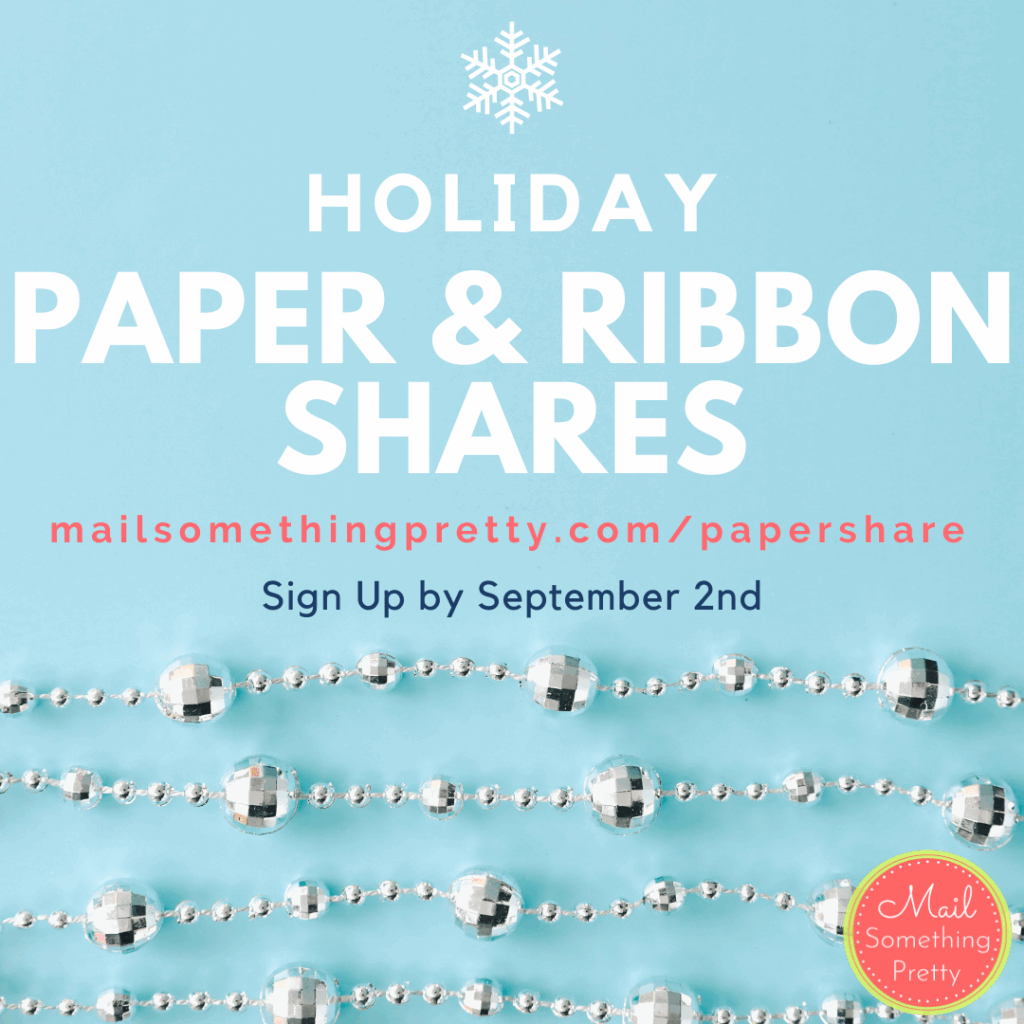 2025 Holiday Paper & Ribbon Share.  Deadline to sign up is September 2.