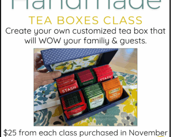 $25 for every Handmade Tea box Class sold in November will be donated to No Kid Hungry