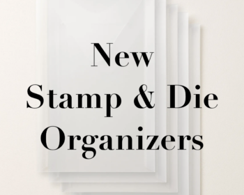 Watch my video tip on how to maximize the new Stamp & die organizers